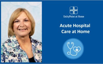 UnityPoint At Home: Acute Hospital Care at Home Program